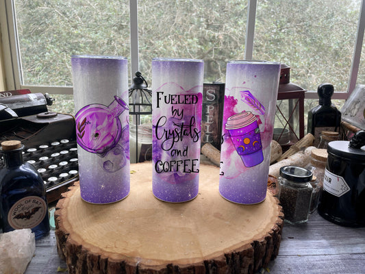 Fueled by Crystals and Coffee 20 oz Skinny Tumbler